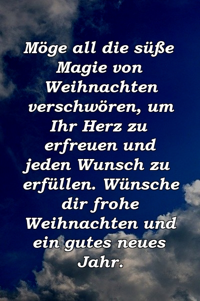 Möge all die süße Magie von Weihnachten verschwören, um Ihr Herz zu erfreuen und jeden Wunsch zu erfüllen. Wünsche dir frohe Weihnachten und ein gutes neues Jahr.